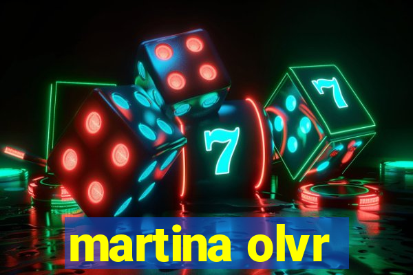 martina olvr